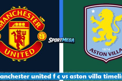 manchester united f c vs aston villa timeline