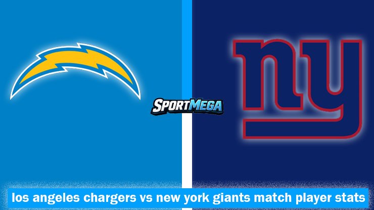 los angeles chargers vs new york giants match player stats