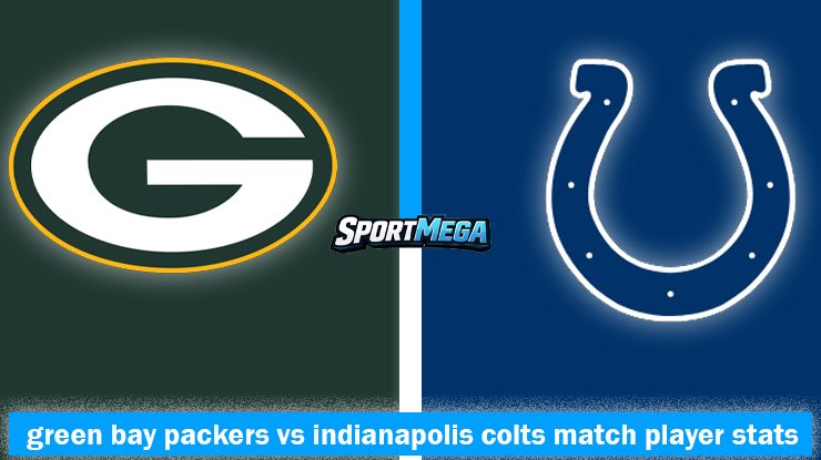 green bay packers vs indianapolis colts match player stats