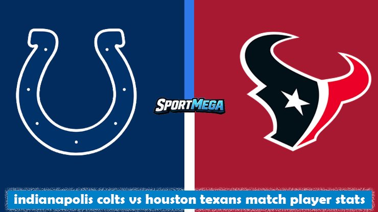 indianapolis colts vs houston texans match player stats