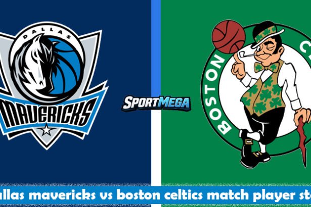 dallas mavericks vs boston celtics match player stats