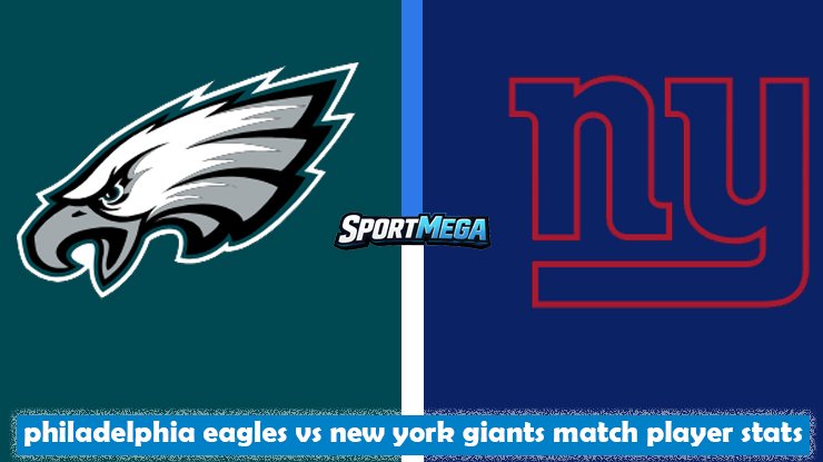 philadelphia eagles vs new york giants match player stats