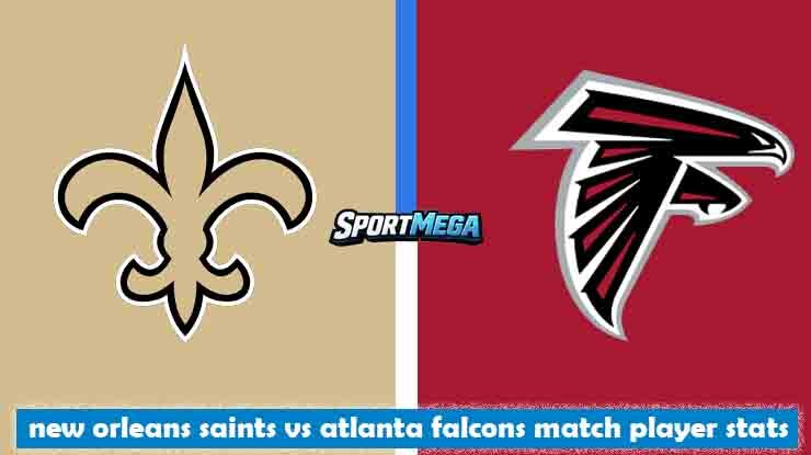 new orleans saints vs atlanta falcons match player stats
