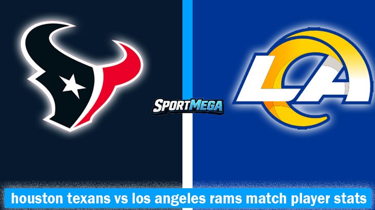 houston texans vs los angeles rams match player stats